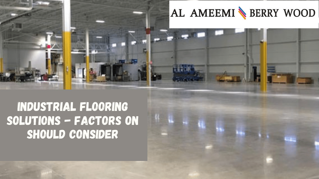 Industrial Flooring Solutions – Factors One Should Consider