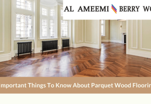 Key Things to Know About Parquet Flooring in Dubai