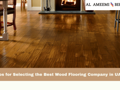 Key Tips for Selecting the Best Wood Flooring Company in UAE