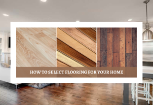 Selecting Flooring for Your Home