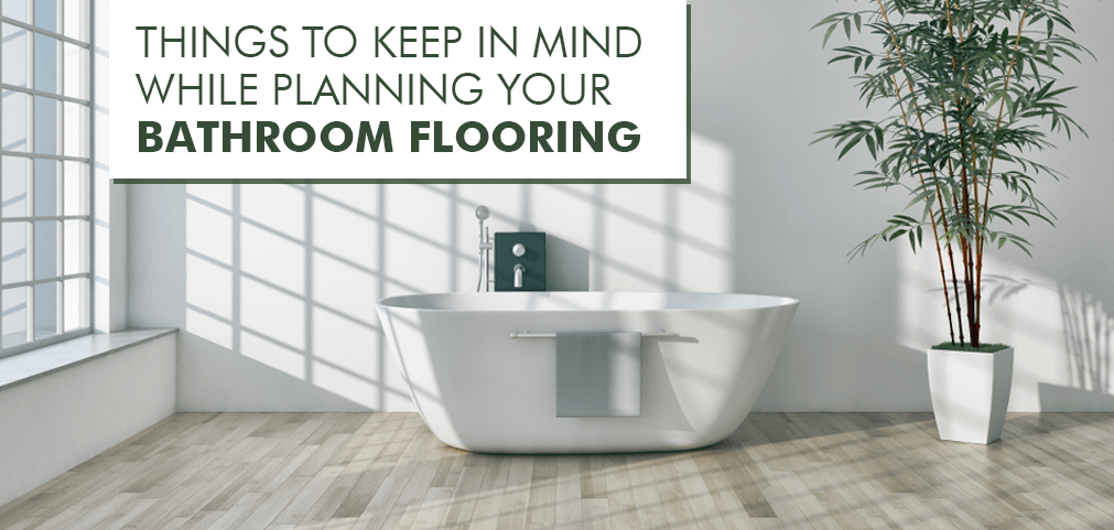 Things-to-Keep-in-Mind-While-Planning-Your-Bathroom-Flooring