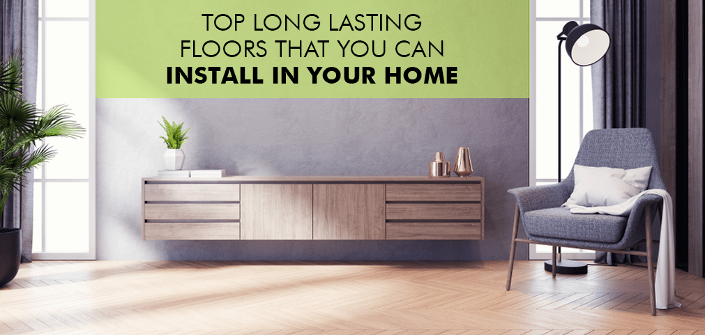 Top-Long-Lasting-Floors-That-You-Can-Install-in-Your-Home_