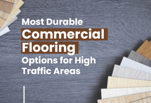 Most Durable Commercial Flooring Options for High Traffic Areas